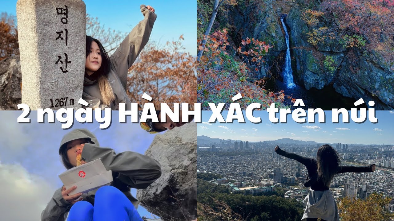 2 ngày HÀNH XÁC trên núi  Du học